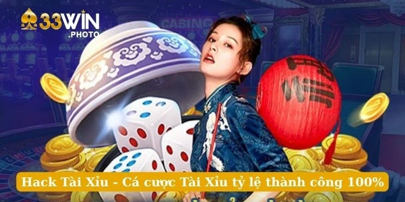 Hack Tài Xỉu - Cá Cược Tài Xỉu Tỷ Lệ Thành Công 100%