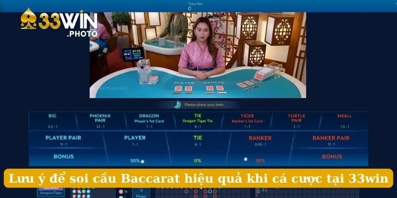 Lưu ý để soi cầu Baccarat hiệu quả khi cá cược tại 33win