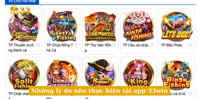 Những lý do nên thực hiện tải app 33win